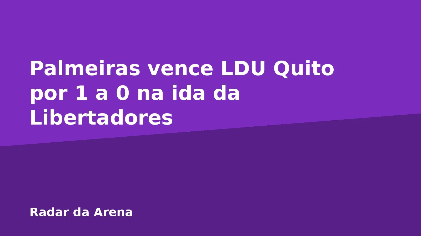 Palmeiras vence LDU Quito por 1 a 0 na ida da Libertadores