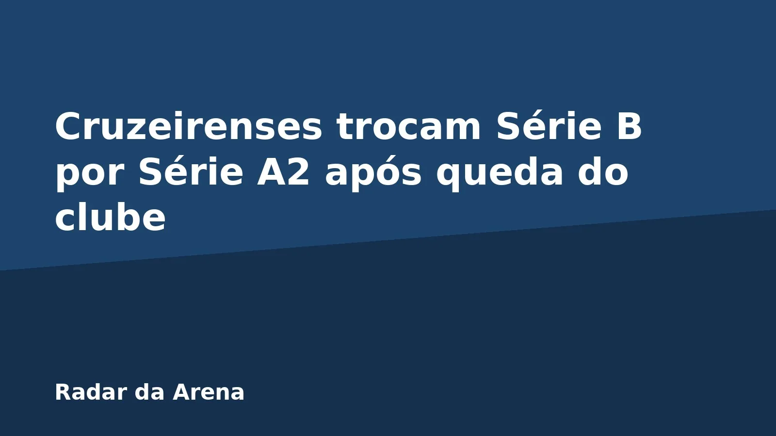 Cruzeirenses trocam Série B por Série A2 após queda do clube