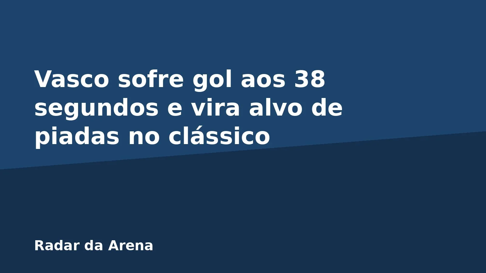 Vasco sofre gol aos 38 segundos e vira alvo de piadas no clássico