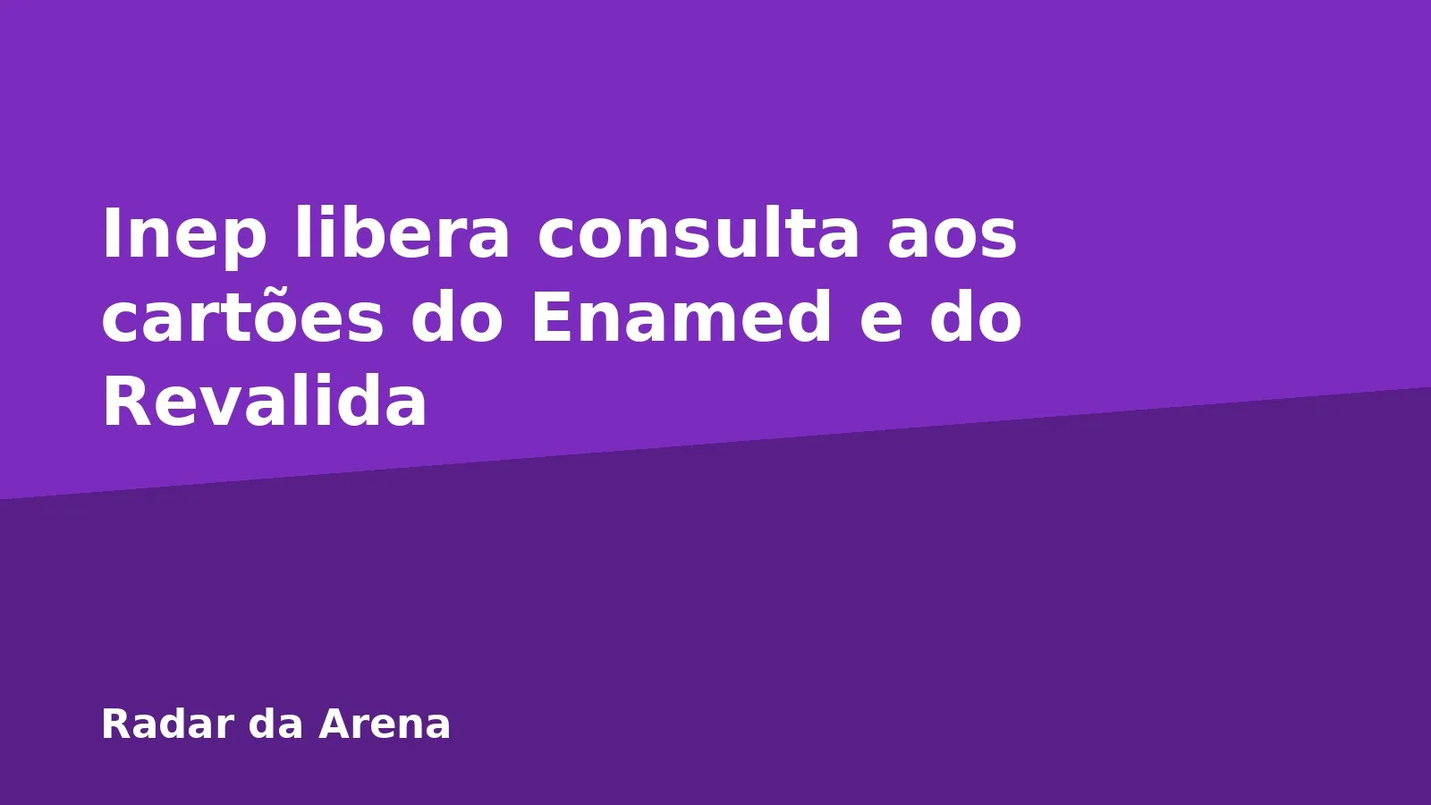Inep libera consulta aos cartões do Enamed e do Revalida